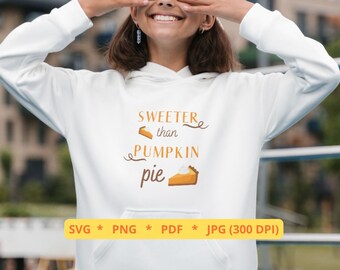 Thanksgiving Sweatshirt SVG | Kid  PNG | Thanksgiving  Clipart | Shirt |Stanley|Sublimation Jpg PDF| Thanksgiving Gift | Sweeter Pumpkin Pie