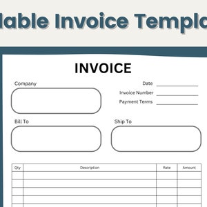 May include: A blank invoice template with fields for company name, bill to, ship to, date, invoice number, payment terms, quantity, description, rate, and amount.