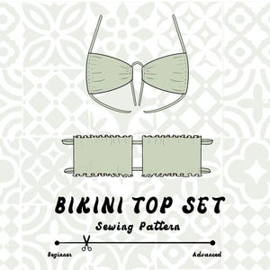 May include: A diagram of a bikini top set sewing pattern. The image shows two bikini top designs, one with a bow-like shape and the other with a rectangular shape. The text "BIKINI TOP SET Sewing Pattern" is displayed below the designs, with a beginner to advanced skill level indicator.