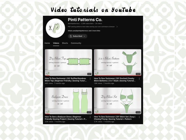 以下が含まれることがあります： Pinti Patterns Co.のYouTubeチャンネルページ。緑色のロゴと「YouTubeのビデオチュートリアル」というテキストが表示されています。ページには、DIY水着の縫製チュートリアルのタイトルと説明が書かれた4つのビデオサムネイルが表示されています。タイトルには、「水着の作り方 | DIYフリルバンドゥビキニトップ」、「水着の作り方 | DIYラッフルチークビキニボトム」、「ボディコンドレスの作り方」、「水着の作り方 | DIYビキニセット」などがあります。