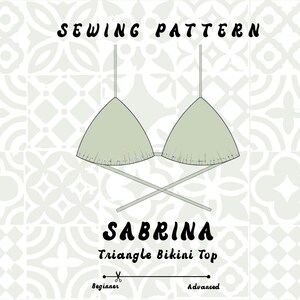 May include: A sewing pattern for a Sabrina triangle bikini top. The graphic features a light green bikini top illustration with thin straps, the text SEWING PATTERN, SABRINA, Triangle Bikini Top, and a scale ranging from Beginner to Advanced.