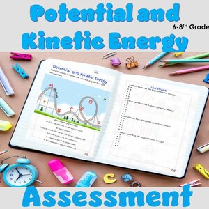 May include: A black and white worksheet with a cartoon roller coaster and questions about potential and kinetic energy. The worksheet is titled "Potential and Kinetic Energy" and is for 6-8th grade.