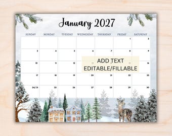 May include: A January 2027 calendar page featuring a winter landscape with snow-covered pine trees, two small houses, and a deer. The grid includes days of the week and dates. A box with the text ADD TEXT EDITABLE/FILLABLE is visible.