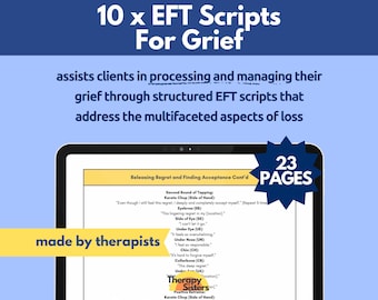 May include: A blue and white digital tablet displaying a page from a 23-page guide titled "Releasing Regret and Finding Acceptance Cont'd" with the text "10 x EFT Scripts For Grief" and "made by therapists" on the screen. The guide is designed to help clients process and manage grief through structured EFT scripts that address the multifaceted aspects of loss.