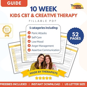 May include: A guide titled "10 Week Kids CBT & Creative Therapy" with the text "Fillable PDF." The guide includes 5 categories: Panic Attacks, Self-Care, Low Mood, Anger Management, and Assertive Communication. The guide is 52 pages and includes freebies.