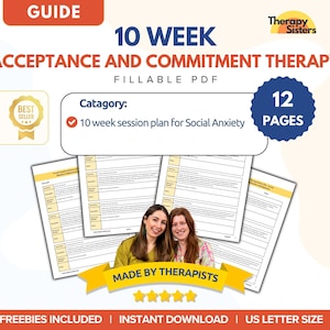 May include: A digital guide titled "10 Week Acceptance and Commitment Therapy" with the text "Fillable PDF." The guide includes a 10-week session plan for social anxiety, 12 pages, and is made by therapists. The guide is a best seller.