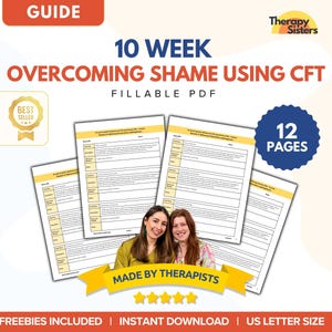 Peut inclure: Un guide numérique intitulé "10 Week Overcoming Shame Using CFT" avec le texte "Fillable PDF". L'image comprend un badge "Best Seller", le texte "Made by Therapists" et un badge "12 Pages". Le guide est au format US Letter.