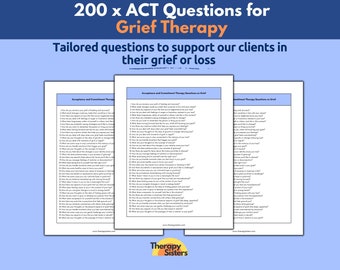 200 ACT Grief Therapy Questions | Grief and Loss Therapy Interventions Therapy Cheat Sheet Phrases Grief Worksheets ACT Counselor Questions