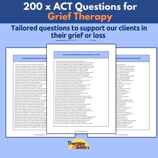 200 ACT Grief Therapy Questions | Grief and Loss Therapy Interventions Therapy Cheat Sheet Phrases Grief Worksheets ACT Counselor Questions