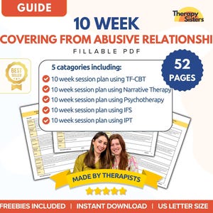 May include: A guide titled "10 Week Recovering From Abusive Relationships" with "Therapy Sisters" branding. The fillable PDF includes 52 pages and 5 categories of session plans. The guide is made by therapists and includes freebies.