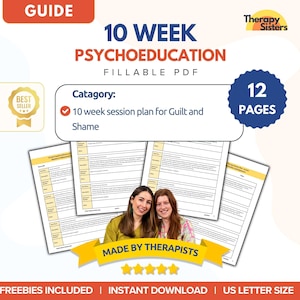 May include: A guide for a 10-week psychoeducation session plan for guilt and shame. The fillable PDF includes 12 pages and is made by therapists. The image includes the text "Best Seller" and "Freebies Included".