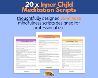 20 x 25-Minute Inner Child Guided Meditation Scripts | Psychologist Resource Therapist Tools Healing Journal Mindfulness Meditation Scripts