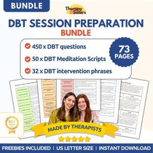 May include: A digital download bundle for Dialectical Behavior Therapy (DBT) session preparation. The bundle includes 450 DBT questions, 50 DBT meditation scripts, and 32 DBT intervention phrases. The bundle is 73 pages long and is made by therapists. The image also includes a best seller badge.