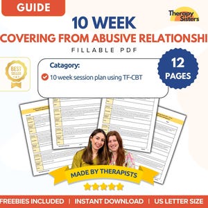 May include: A guide titled "10 Week Recovering From Abusive Relationships" with the text "Fillable PDF." The guide includes a 10-week session plan using TF-CBT and is 12 pages long. The guide is made by therapists and includes freebies and instant download.