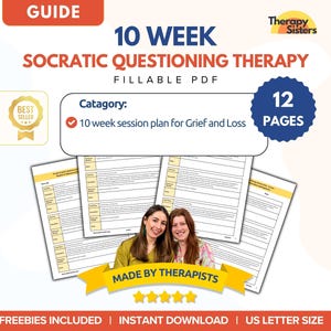 May include: A digital guide titled "10 Week Socratic Questioning Therapy" with the text "Fillable PDF." The guide includes a 10-week session plan for Grief and Loss, with 12 pages. The image also includes the text "Made by Therapists."