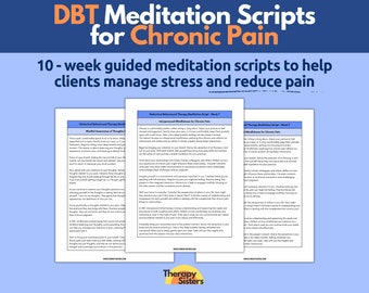 10-Week 25-Minute DBT Chronic Pain Meditation Scripts | Therapy resources Therapy Cheat Sheet Phrases IFS Therapy Mindfulness Scripts