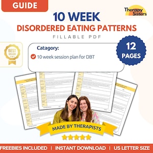May include: A guide titled "10 Week Disordered Eating Patterns" with the text "Fillable PDF." The image includes a "Best Seller" badge, a 12-page count, and the phrase "Made by Therapists." It is a 10-week session plan for DBT.