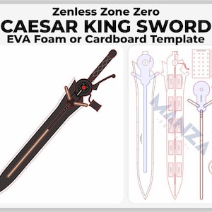 May include: A black and red Caesar King Sword template from Zenless Zone Zero, designed for EVA foam or cardboard. The image shows the sword and template pieces with detailed outlines and text.