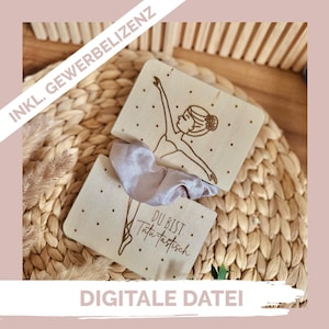 Lasercut-Datei: "Du bist Tutu-tastisch" & "Du bist prima, Ballerina!" - Scrunchie-Halter | SVG-Download