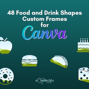 Könnte beinhalten: 48 Lebensmittel- und Getränkeshapes, benutzerdefinierte Rahmen für Canva. Ein grüner Apfel, ein Burger, ein Taco, ein Donut, ein Kuchen und ein Stück Käse sind auf einem blaugrünen Hintergrund dargestellt. Der Text "The Creative Kat Studio" befindet sich unten in der Mitte des Bildes.