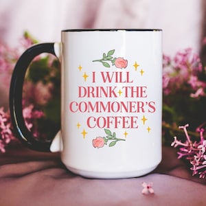 Coffee Mug - I Will Drink the Commoner's Coffee Mug - Gifts for Anime Fans - Anime Mug - Meme Anime Mug - Shoujo Anime Mug - Gifts for Her