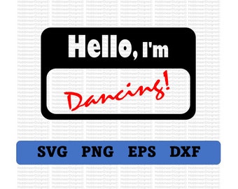 Hello, I'm Dancing! SVG cut file