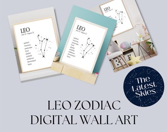 May include: Three digital wall art prints featuring the Leo zodiac sign with constellation and personality traits. The prints are in white frames and have a light blue background. The text on the prints reads "LEO" and "July 23 - August 22". The prints are arranged in a triangular shape with the top print slightly overlapping the two prints below. The text "LEO ZODIAC" and "DIGITAL WALL ART" is displayed below the prints. The image also includes a logo for "The Latest Skies" with a constellation design.