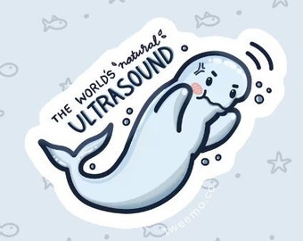 Beluga Natural Ultrasound Cute Vinyl Water Resistant Sticker - Donation to RAD-AID - Radiology - Gift