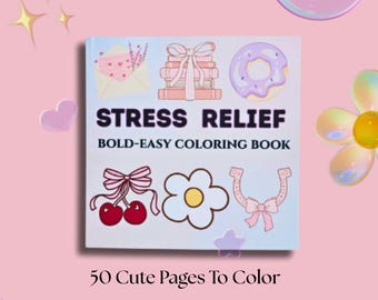 May include: A coloring book titled "STRESS RELIEF" with the subtitle "BOLD-EASY COLORING BOOK." The cover features illustrations of a letter, books, a donut, cherries, a flower, and a horseshoe. The text "50 Cute Pages To Color" is at the bottom.