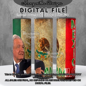 AMLO Sublimation Tumbler Full Wrap | 20 oz Straight Tumbler Wrap | New | Trending | Best Sellers | Andres Manuel Lopez Obrador | Mexico |