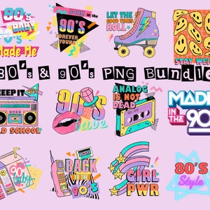 80's & 90's PNG Designs Bundle | 12 Pack| Retro | 80's 90's baby | Born on the 80's 90's | Back to the 80's | Old School | PNG No Background