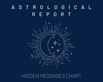 Astrological Report: Hidden Messages Chart for Unconditional Love (Digital Download)