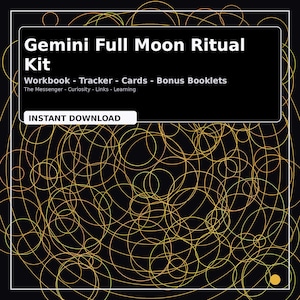 May include: A black background with gold circular lines and a white rectangle containing the text "Gemini Full Moon Ritual Kit". The text includes "Workbook - Tracker - Cards - Bonus Booklets" and "Instant Download".