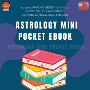 May include: A stack of four colorful books with the title "Astrology Mini Pocket Ebook" on a blue background. The text "Archetypastrology Unveiled: The Mystical Architecture of Cosmic Influence, ES, Cycles, and the Language of the Stars" is also visible.