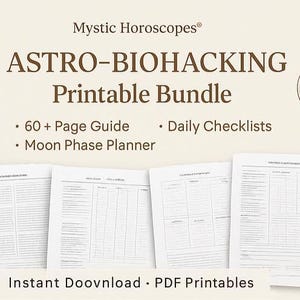 May include: A beige digital download graphic with the text "ASTRO-BIOHACKING Printable Bundle". The bundle includes a 60+ page guide, daily checklists, and a moon phase planner. The words "Instant Download" and "PDF Printables" are also visible.