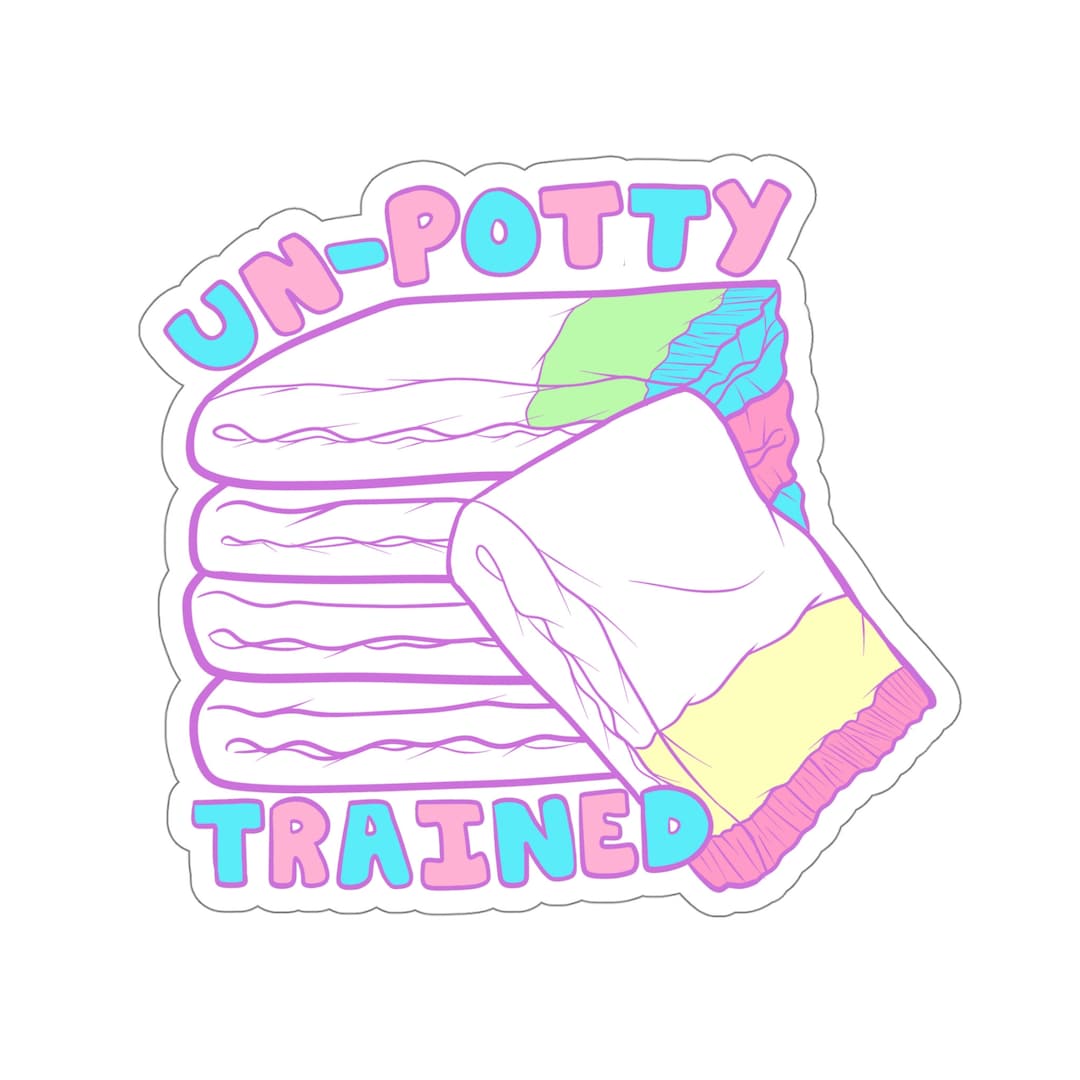 Un Potty Trained Abdl Sticker Etsy