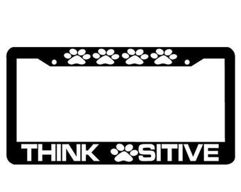 Think Pawsitive Black License Plate Frame