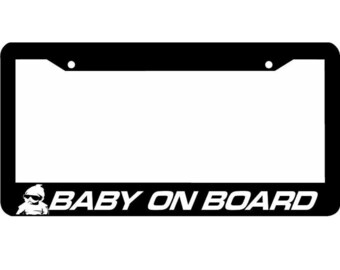 Baby on Board Funny License Plate Frame