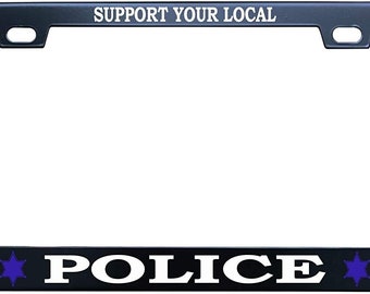 Support Your Local Police License Plate Frame