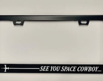 Swordfish See You Space Cowboy License Plate Frame