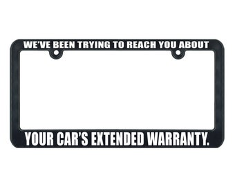 Car's Extended Warranty Funny License Plate Frame