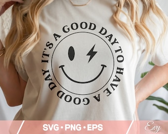 It's A Good Day To Have A Good Day SVG PNG, Good Vibes Svg, Happy face Svg, Retro Svg, Sublimation