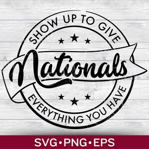 May include: Black and white graphic design of a circular stamp with the text "Show Up To Give Everything You Have" and the word "Nationals" in a banner. There are five stars around the text.