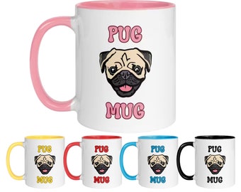 Pug Mug 11oz Coffee Mug for Dog Lovers and Dog Moms or Dog Dads Multiple Colors