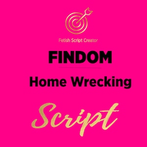 Findom HOMEWRECKING Femdom Script | Audio Script | Phone Session Script | Video Clip Script | PPV Script |Cam Session Script |Text Session