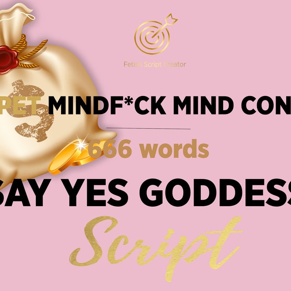 Script pour gagner beaucoup d'argent - DITES OUI GODDESS Puppet Mindf*ck Script pour le contrôle de l'esprit | Script femme dominatrice | Script PPP | Contenu Femdom Onlyfans