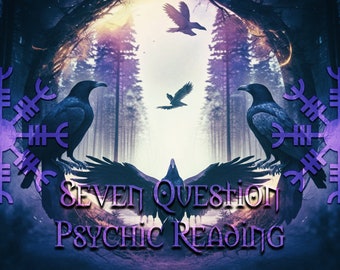 Seven Question Intuitive Psychic Reading || FREE Consultations