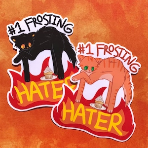 Number 1 Frosting Hater || Water-Resistant/Waterproof Vinyl Matte 3in. Funny Sticker
