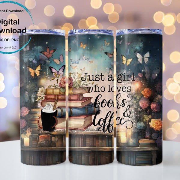 Just a Girl who Loves Books & Coffee Digital Download PNG Sublimation Design Download Instant Download small business use tumblerwrap read