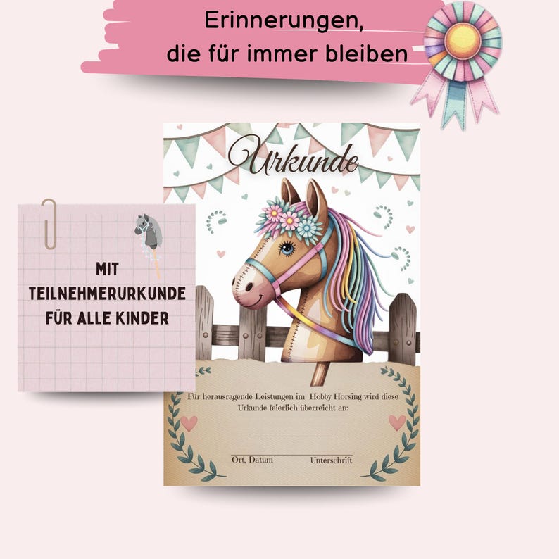May include: A pink and white certificate with a cartoon horse illustration. The certificate is titled "Urkunde" and has the text "Mit Teilnehmerurkunde f&uuml;r alle Kinder" on a separate pink note. The text "Erinnerungen, die f&uuml;r immer bleiben" is at the top of the image.